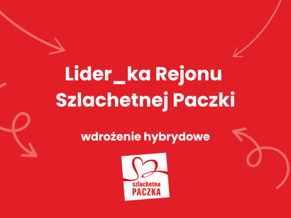 WDROŻENIE HYBRYDOWE: Lider_ka Rejonu z doświadczeniem w roli