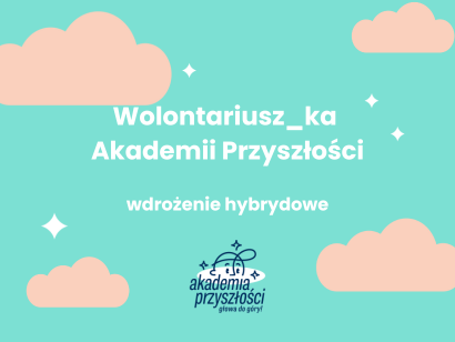 WDROŻENIE HYBRYDOWE: Wolontariusz_ka z doświadczeniem w roli